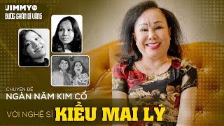 Nghệ sĩ Kiều Mai Lý amp số phận thăng trầm của cô đào hát  Ngàn Năm Kim Cổ P6  Jimmy TV [upl. by Noslrac131]