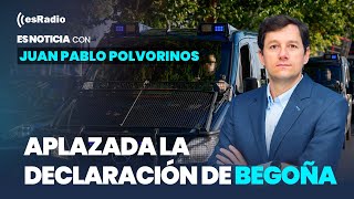 Es Noticia Aplazada la declaración de Begoña su defensa alega indefensión [upl. by Trebleht]