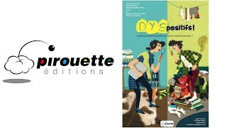 DYS POSITIF  PIROUETTE EDITIONS [upl. by Ernaline475]