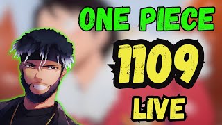 ONE PIECE CHAPTER 1109 LIVE REACTION [upl. by Beatrisa]