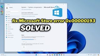 FIXED Microsoft Store error 0x00000193 In windows 1011 [upl. by Jennie682]