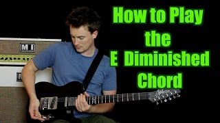 How to Play the E Diminished Chord [upl. by Gertrudis]