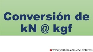 Convertir de kilonewton a kilogramos—fuerza kN a kgf [upl. by Onaimad]