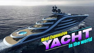 MOST EXPENSIVE YACHT IN THE WORLD THAT WILL MAKE YOU SPEECHLESS [upl. by Aillicirp]