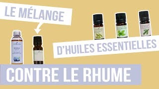 DIY RHUME  Fabriquer son remède naturel aux huiles essentielles [upl. by Preston139]