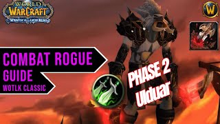 Combat Rogue Guide  WotLK Classic [upl. by Enitnelav621]