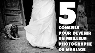 5 Conseils pour devenir un meilleur photographe de mariage  F14 [upl. by Gunar896]