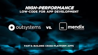 OutSystems vs Mendix  Building CrossPlatform Apps [upl. by Ylicec]