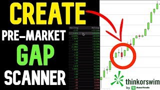 How to Create a PreMarket Gap Scanner on Thinkorswim [upl. by Rumpf361]