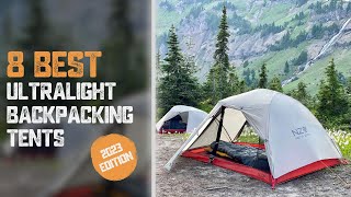 8 Best Ultralight Backpacking Tents Of 2023 [upl. by Nij859]