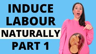 HOW TO INDUCE LABOUR NATURALLY  NATURAL WAYS TO INDUCE LABOUR AT HOME ON YOUR OWN  PART ONE [upl. by Elledoj302]