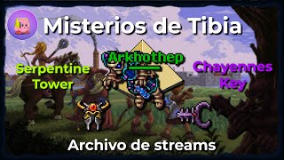 🔴 MISTERIOS de TIBIA Serpentine Tower y Chayennes Key 📚  Mirius Live audio incompleto [upl. by Enitselec]