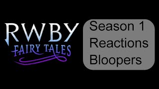 Full0Grace  RWBY Fairy Tales Bloopers [upl. by Reisman]