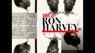 Dark Lo  Big Kohunas New CDQ Dirty NO DJ Ron Harvey Jr Mixtape [upl. by Werna]