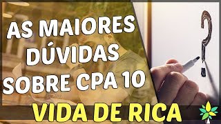 AS MAIORES DÚVIDAS SOBRE A CERTIFICAÇÃO CPA 10 [upl. by Nagar]