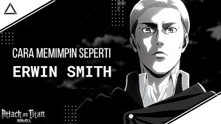 Cara Memimpin Seperti Erwin Smith Dari Attack On Titan [upl. by Teiluj]