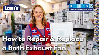 How to Repair amp Replace a Bath Exhaust Fan  DIYU by Lowes [upl. by Hayimas711]