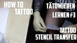 How to Tattoo Tätowieren selbst lernen 3 Tattoo Stencil Transfer  Self Tattoo [upl. by Alak]