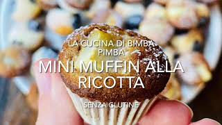 Mini Muffin senza glutine alla ricotta [upl. by Shelburne]