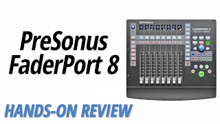 HandsOn Review PreSonus  FaderPort 8 [upl. by Jewell]