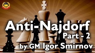 AntiNajdorf Part  2 by GM Igor Smirnov [upl. by Libenson]