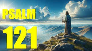 Psalm 121 Reading God the Help of Those Who Seek Him With words  KJV [upl. by Amand]