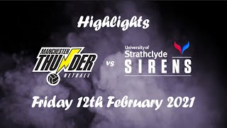 Manchester Thunder vs Strathclyde Sirens Netball Highlights  12th February 2021 [upl. by Lole]