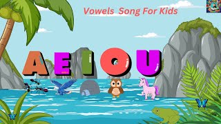 VOWELS SONG SONG FOR KIDS VOWELS FOR KIDS [upl. by Haukom]