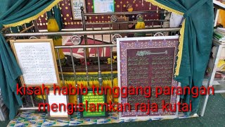 Kisah habib tunggang parangan mengislamkan raja kutai [upl. by Eesdnyl688]