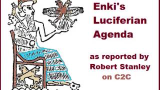 Enkis Luciferian Agenda explained by Robert Stanley [upl. by Cleodel250]