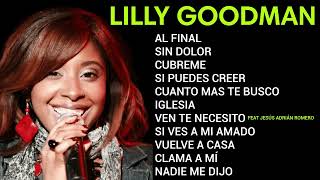 Lo Mejor De LillyGoodman Grandes Éxitos De Adoración  Sus Mejores Canciones [upl. by Ellenahs102]