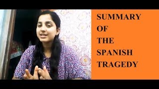 A Short Summary of The Spanish Tragedy [upl. by Ardle]