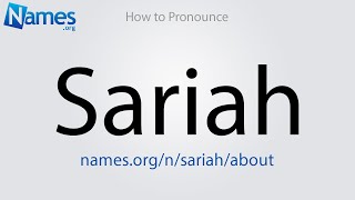 How to Pronounce Sariah [upl. by Ennahgem342]