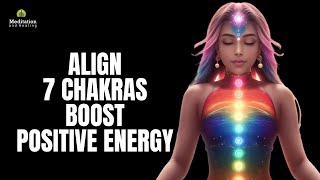 All 7 chakra alignment and Healing Frequency l Boost Positive Energy l Chakra Cleansing Meditation [upl. by Farleigh]