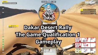 Dakar Desert Rally  The Game Qualification 1  Gameplay [upl. by Shivers]