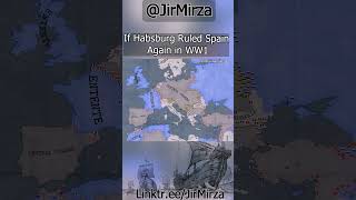 If Habsburg Ruled Spain Again in WW1 hoi4 history timelapse shorts europe trending ww1 map [upl. by Yasnil]