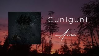 Guniguni  Ame  Lyrics [upl. by Assenna]