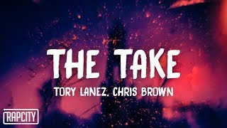 Tory Lanez  The Take ft Chris Brown Lyrics [upl. by Nidorf]