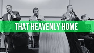 Tribute Quartet  That Heavenly Home [upl. by Bittner]