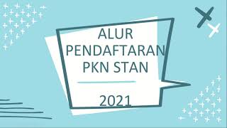 ALUR DAFTAR PKN STAN TAHUN 2021 HARUS MELALUI UTBK [upl. by Gabler]