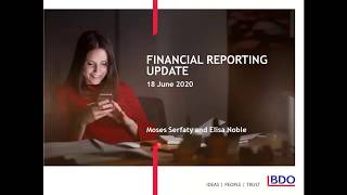 Financial Reporting Webinar  BDO Webinar June 2020 [upl. by Tallbott]