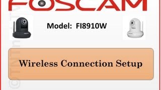 QUICK amp EASY STEPS  How To Setup Foscam FI8910W Wireless Connection  Surveillance Camera [upl. by Mirisola718]