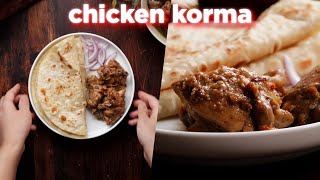 Easy Chicken Korma Anyone Can Make [upl. by Rora]