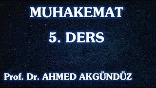 Prof Ahmet Akgündüz  Muhakemat  5 Ders [upl. by Fianna378]