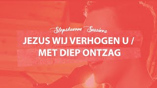 Jezus wij verhogen UMet diep ontzag  Stapskuorre Sessions  Live [upl. by Roht]