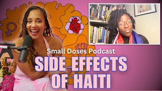 Side Effects of Haiti with Dr Bertrhude Albert◽ Small Doses Podcast [upl. by Marte]