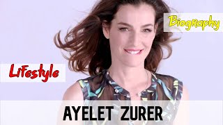 Ayelet Zurer Biography amp Lifestyle [upl. by Lister]