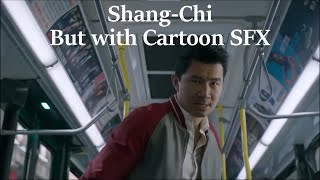 The ShangChi Bus Fight But With Cartoon SFX [upl. by Oneladgam]