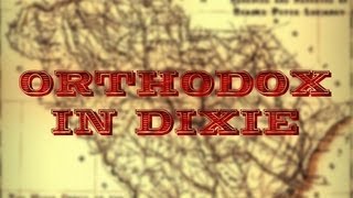 ORTHODOX IN DIXIE  A Documentary About Russian Orthodox South Carolina [upl. by Nawiat]