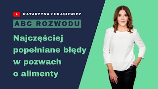 Pozew o alimenty  jakich błędów unikać [upl. by Zimmermann899]